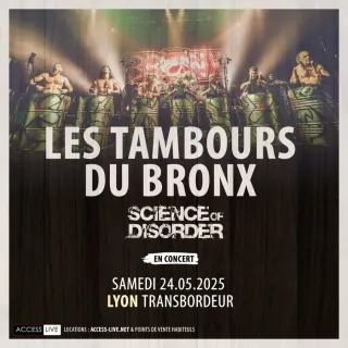 Poster for Les Tambours Du Bronx + Science Of Disorder