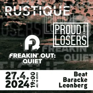Poster for Freakin' Out: Quiet + Proud Losers + Rustique