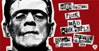 Poster for Dead Acid People + High On Wheels + Praÿ