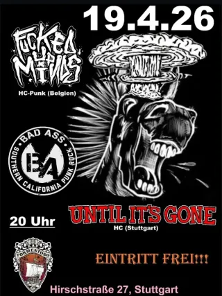 Poster for Bad Ass + Fucked Up Minds + Until It's Gone