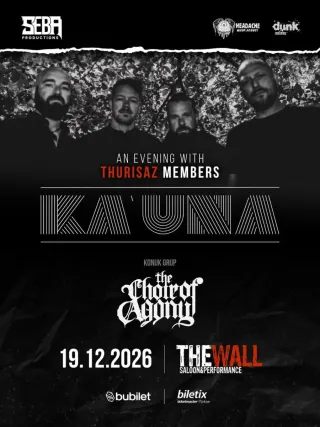 Poster for Ka'una + The Choir Of Agony